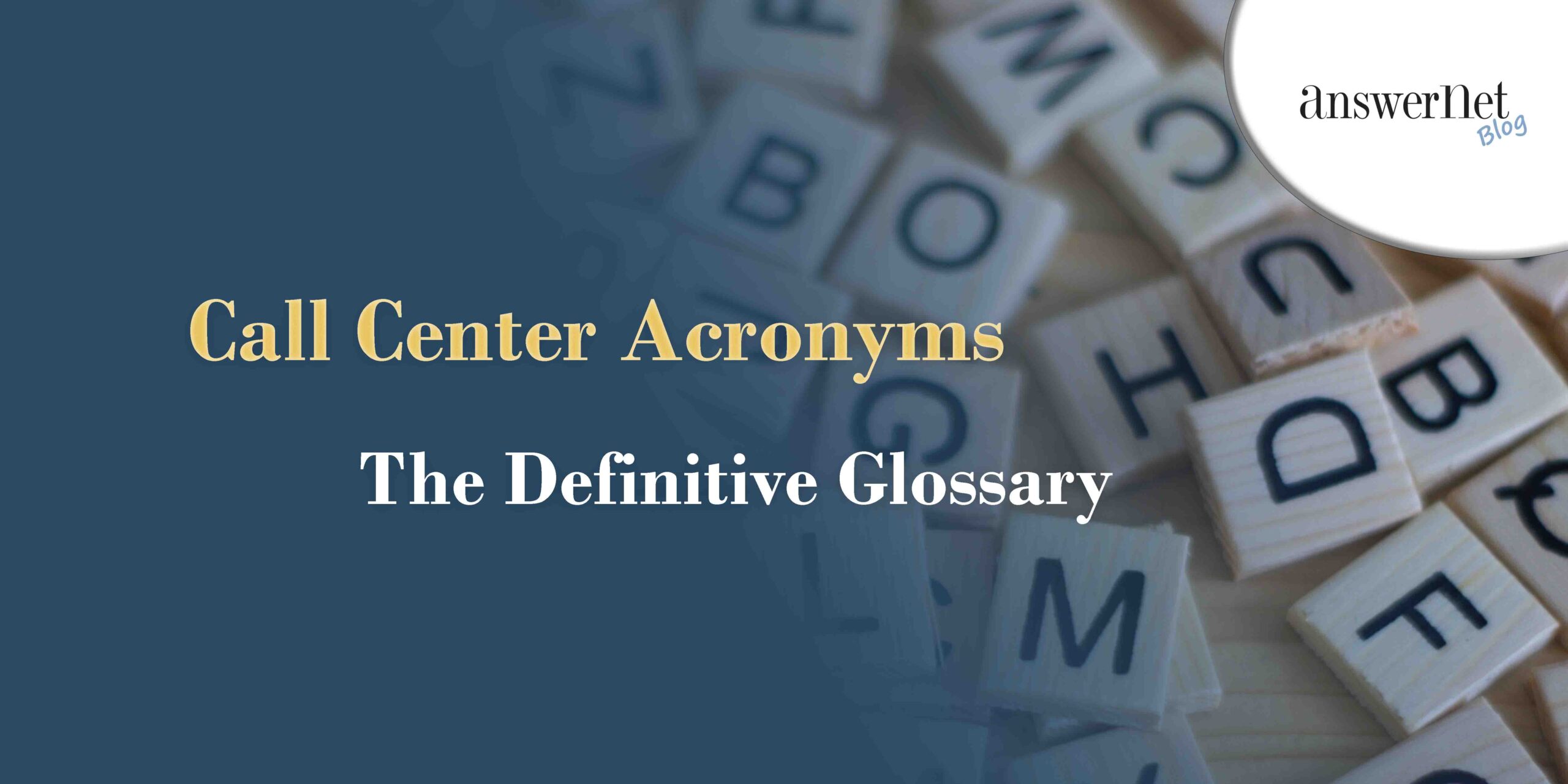 Call Center Acronyms: The Definitive Glossary