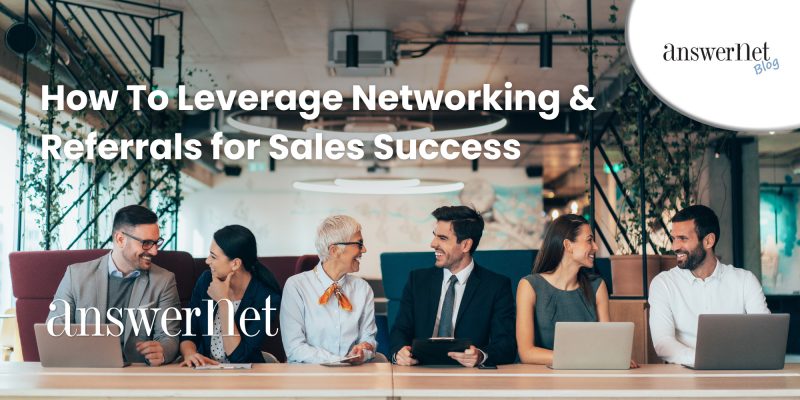 How-To-Leverage-Networking-and-Referrals-for-Sales-Success